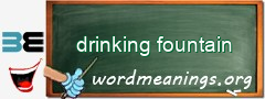 WordMeaning blackboard for drinking fountain